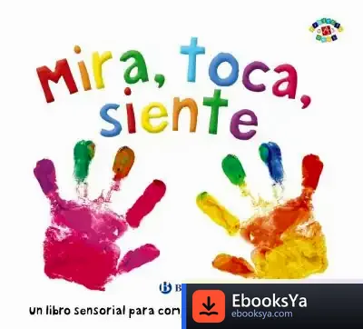 Descargar Mira, Toca, Siente