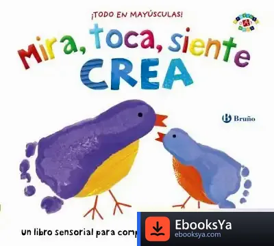 Descargar Mira, Toca, Siente. Crea