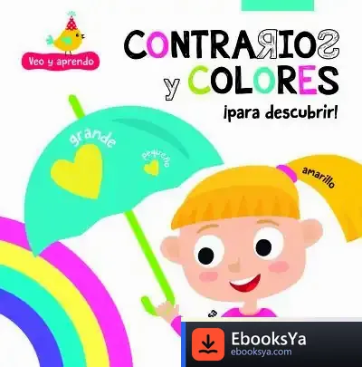 Descargar Contrarios Y Colores: ¡Para Descubrir! de Equipo Editorial