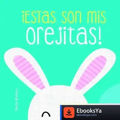 Descargar ¡Estas Son Mis Orejitas! de Equipo Editorial