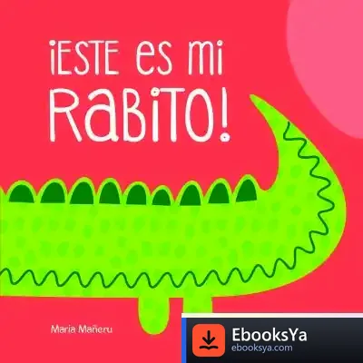 Descargar ¡Este Es Mi Rabito! de Equipo Editorial