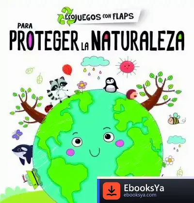 Descargar Para Proteger La Naturaleza de Equipo Editorial