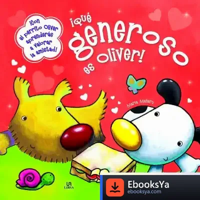 Descargar ¡Qué Generoso Es Oliver! de Equipo Editorial