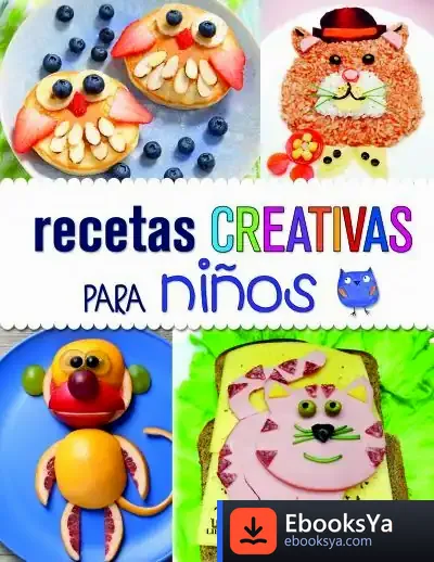 Descargar Recetas Creativas Para Niños de Equipo Editorial