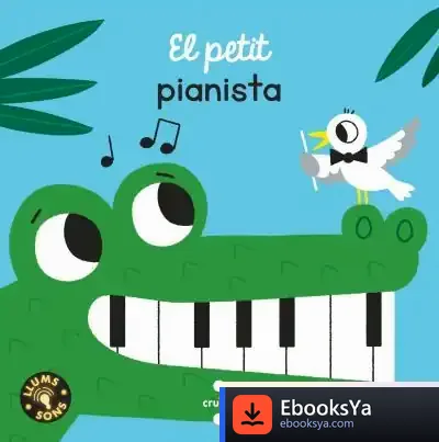 Descargar El Petit Pianista de Equipo Gallimard Jeunesse