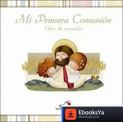 Descargar Mi Primera Comunión: Libro De Recuerdo de Equipo San Pablo