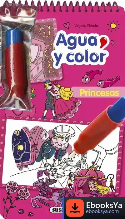 Descargar Agua Y Color. Princesas de Raquel Martí Lezana