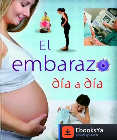 Descargar Embarazo Y Primeros Años. Embarazo Día A Día de Equipo Tikal