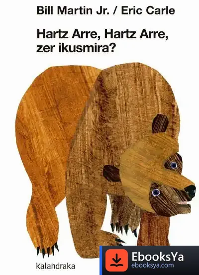 Descargar Hartz Arre, Hartz Arre, Zer Ikusmira? de Eric Carle