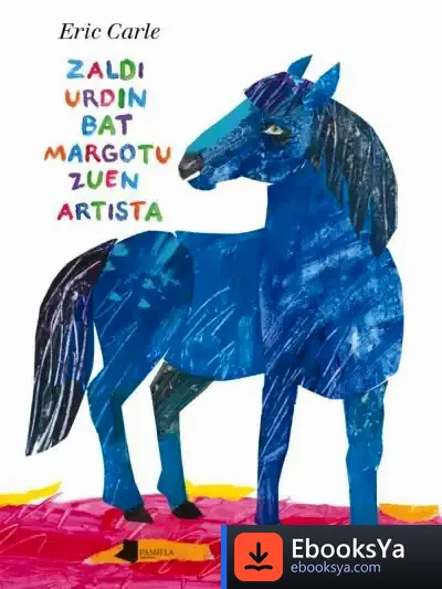 Descargar Zaldi Urdin Bat Margotu Zuen Artista de Eric Carle