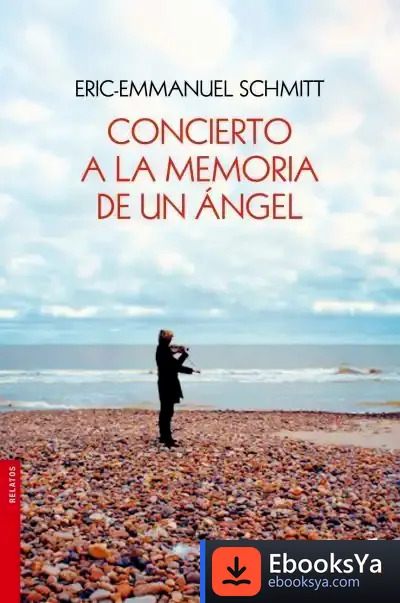 Descargar Concierto A La Memoria De Un Ángel de Eric-emmanuel Schmitt