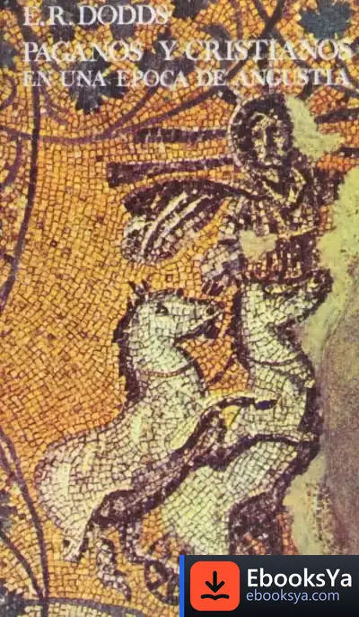 Descargar Paganos Y Cristianos En Una Época De Angustia
