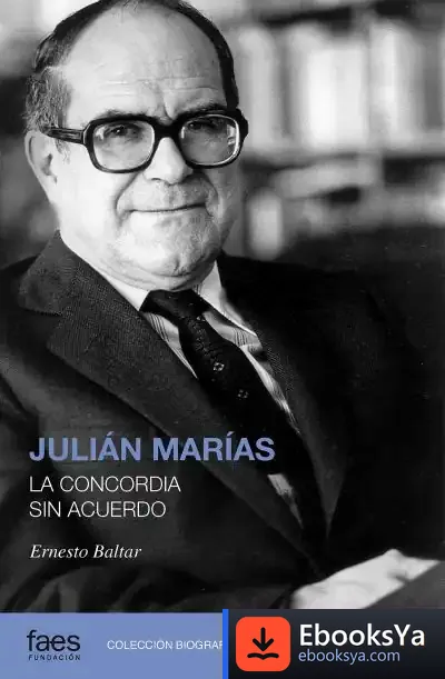 Descargar Julián Marías. La Concordia Sin Acuerdo de Ernesto Baltar
