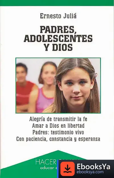 Descargar Padres, Adolescentes Y Dios de Ernesto Juliá Díaz