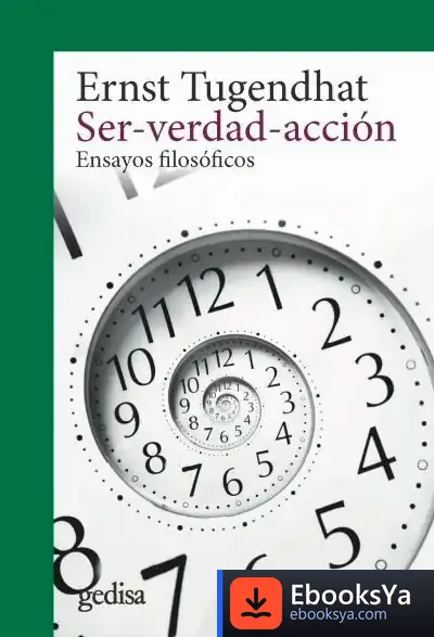 Descargar Ser-Verdad-Acción (Ne) . Ensayos Filosóficos