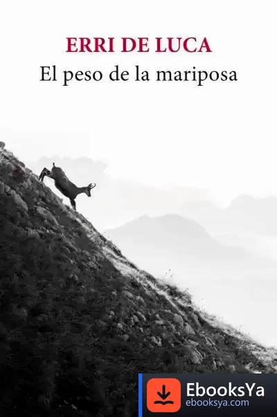 Descargar El Peso De La Mariposa de Erri de Luca