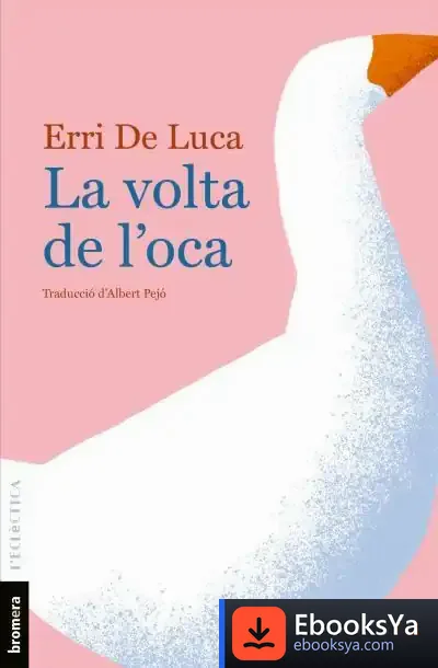 Descargar La Volta De L'Oca de Erri de Luca