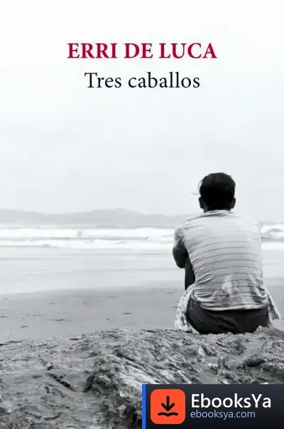 Descargar Tres Caballos de Erri de Luca