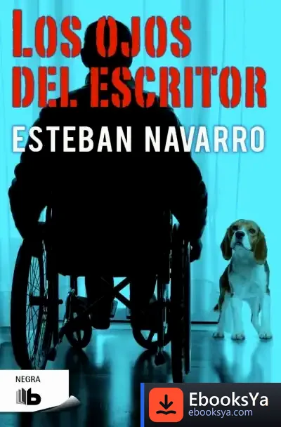 Descargar Los Ojos Del Escritor de Esteban Navarro Soriano