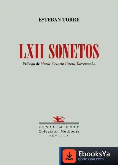 Descargar Lxii Sonetos de Esteban Torre Serrano
