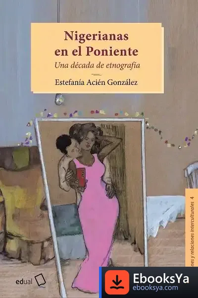 Descargar Nigerianas En Poniente de Estefanía Acién González