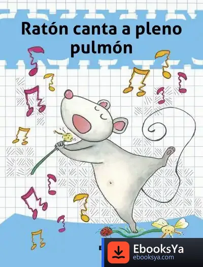 Descargar Ratón Canta A Pleno Pulmón de Estefanía Padullés Estévez