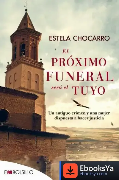 Descargar El Próximo Funeral Será El Tuyo de Estela Chocarro