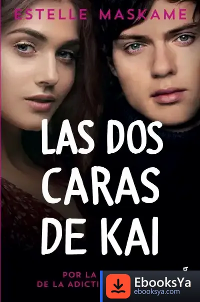 Descargar Las Dos Caras De Kai de Estelle Maskame