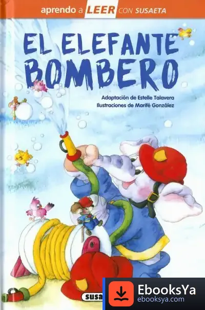 Descargar Aprendo A Leer Con Susaeta - Nivel 0. El Elefante Bombero de Estelle Talavera Baudet
