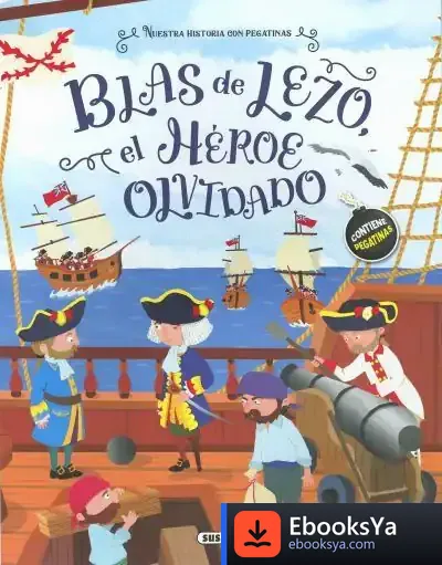 Descargar Blas De Lezo, El Héroe Olvidado de Estelle Talavera Baudet