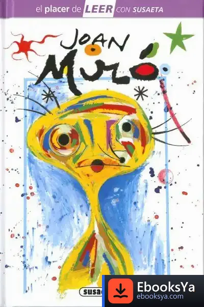 Descargar El Placer De Leer Con Susaeta - Nivel 4. Joan Miró de Estelle Talavera Baudet