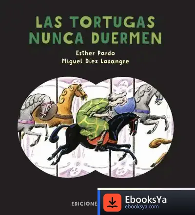 Descargar Las Tortugas Nunca Duermen de Esther Pardo