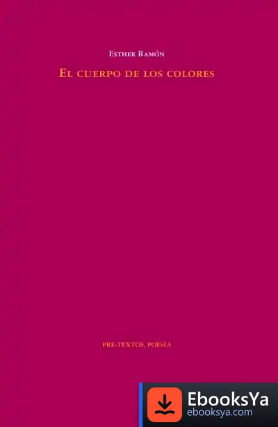 Descargar El Cuerpo De Los Colores de Esther Ramón