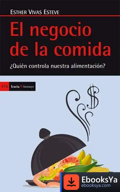 Descargar El Negocio De La Comida de Esther Vivas Esteve