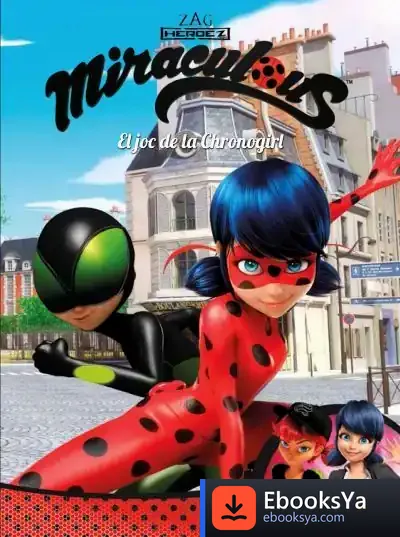Descargar Miraculous. El Joc De La Chronogirl de Estudio Fénix