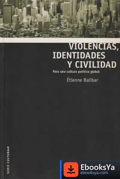 Descargar Violencias, Identidades Y Civilidad