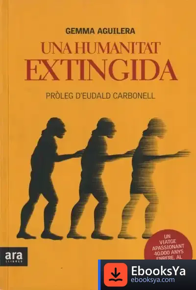 Descargar Una Humanitat Extingida de Eudald Carbonell I Roura