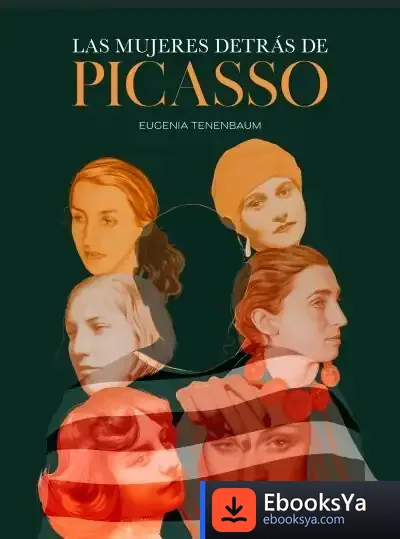 Descargar Las Mujeres Detrás De Picasso de Eugenia Tenenbaum