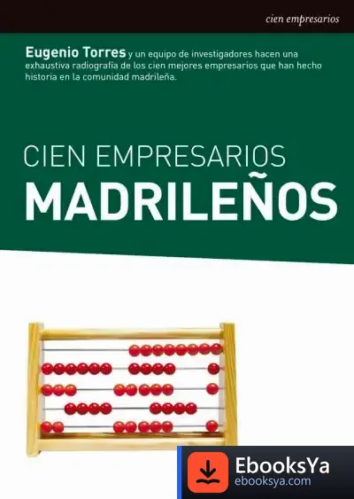 Descargar Cien Empresarios Madrileños de Eugenio Torres Olivares