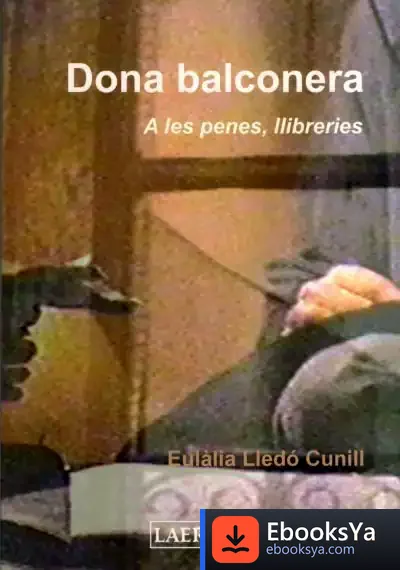 Descargar Dona Balconera: A Les Penes, Llibreries de Eulàlia Lledó