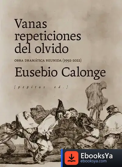 Descargar Vanas Repeticiones Del Olvido de Agustín Domingo Moratalla