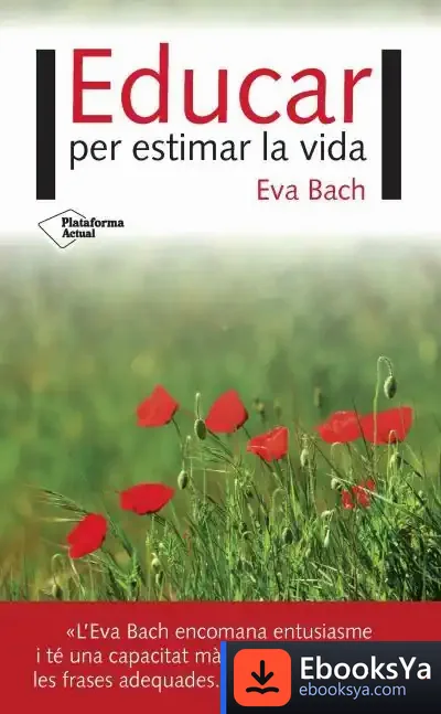 Descargar Educar Per Estimar La Vida de Eva Bach Cobacho