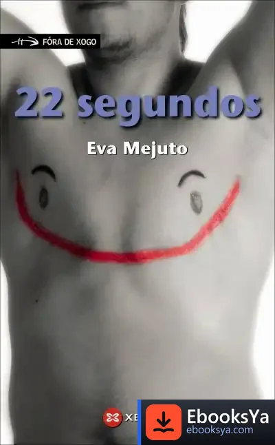 Descargar 22 Segundos de Eva María Mejuto Rial