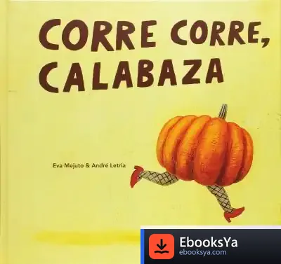 Descargar Corre Corre, Calabaza de Eva María Mejuto Rial