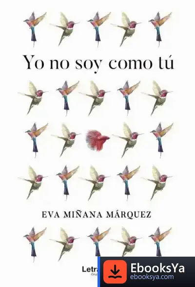 Descargar Yo No Soy Como Tú de Eva Miñana Márquez