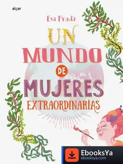 Descargar Un Mundo De Mujeres Extraordinarias de Eva Prada