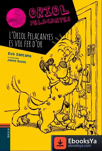 Descargar L'Oriol Pelacanyes Es Vol Fer D'Or de Eva Santana