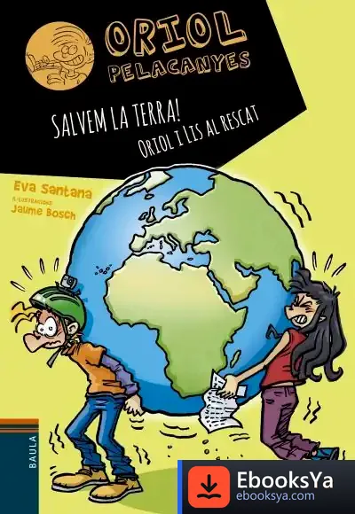 Descargar Salvem La Terra! Oriol I Lis Al Rescat de Eva Santana