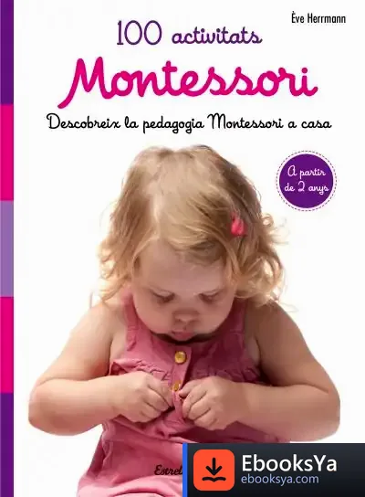Descargar 100 Activitats Montessori de Éve Herrmann