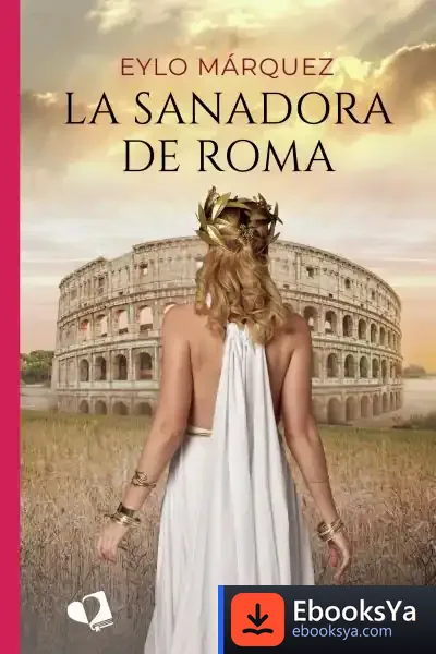 Descargar La Sanadora De Roma de Eylo Márquez